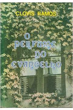 O Perfume Do Evangelho