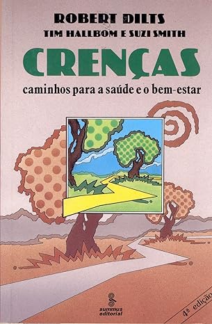 Crenças - caminhos para a saúde e o bem-estar