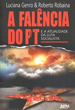 A Falencia Do Pt E A Atualidade Da Luta Socialista