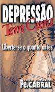 Depressao Tem Cura - Liberte-se O Quanto Antes