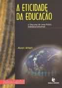 A Eticidade Da Educacao - O Discurso De Uma Praxis Solidaria Universal