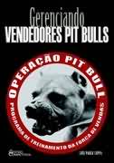 Gerenciando Vendedores Pit Bulls - Programa De Treinamento Da Forca De Vendas