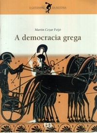 A Democracia Grega - O Cotidiano Da Historia
