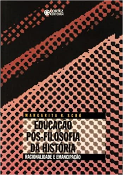 Educacao Pos-filosofia Da Historia - Racionalidade E Emancipacao