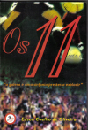 Os 11 - A Galera E Uma Sinfonia Prestes A Explodir