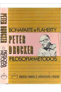Peter Drucker - Filosofia & Metodos