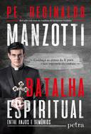 Batalha Espiritual - Entre Anjos E Demonios