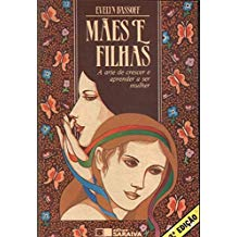 Maes E Filhas - A Arte De Crescer E Aprender A Ser Mulher