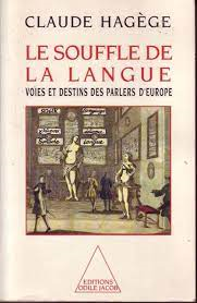 Le Souffle De La Langue Voies Et Destins Des Parlers D'europe