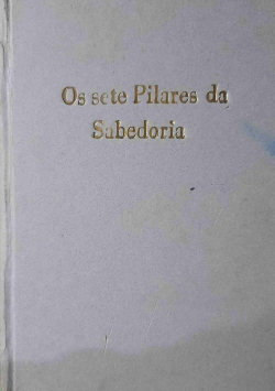 Os Sete Pilares Da Sabedoria / Reencadernado