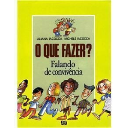 Que Fazer, O - Falando De Convivencia
