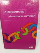 A Desconstrucao Da Autonomia Curricular
