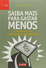 Saiba Mais Para Gastar Menos