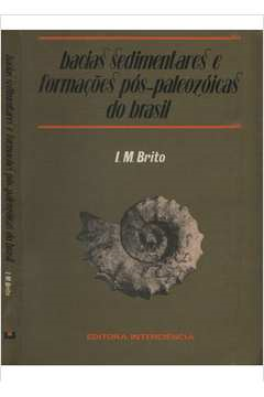 Bacias Sedimentares E Formacoes Pos-paleozoicas Do Brasil