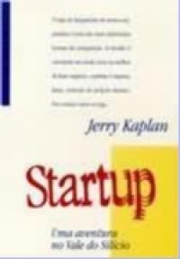Startup - Uma Aventura No Vale Do Silicio