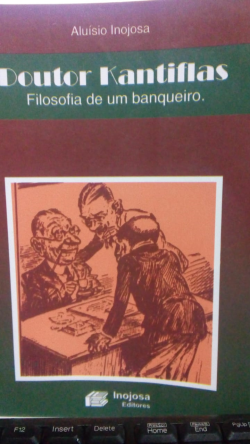 Doutor Kantiflas - Filosofia De Um Banqueiro