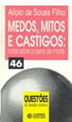 Medos Mitos E Castigos - Notas Sobre A Pena De Morte