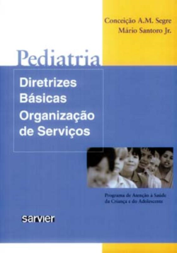 Pediatria - Diretrizes Basicas Organizacao De Servicos