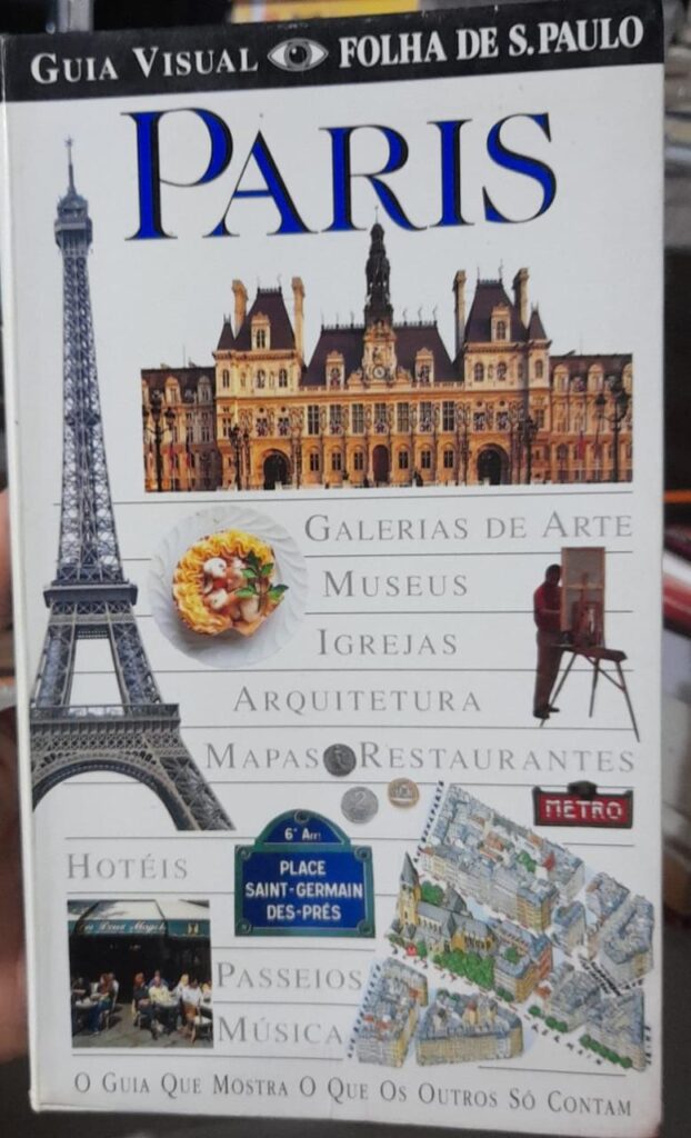 Paris - O Guia Que Mostra O Que Os Outros So Contam