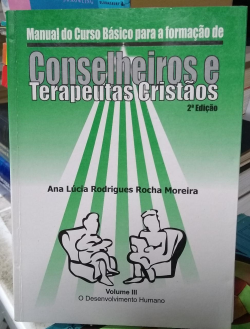 Manual Do Curso Basico Para A Formacao De Facilitadores Conselheiros E Terapeutas Cristaos - Vol Iii
