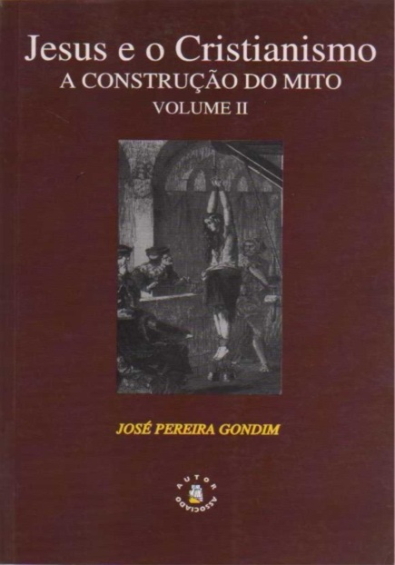 Jesus E O Cristianismo V. 02 A Construcao Do Mito (f-565 / 17)
