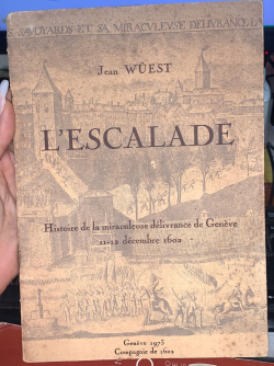 L'escalade - Histoire De La Miraculeuse Delivrance De Geneve - 11-12 Decembre 1602