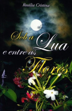 Sob A Lua E Entre As Flores