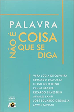Palavra Nao E Coisa Que Se Diga