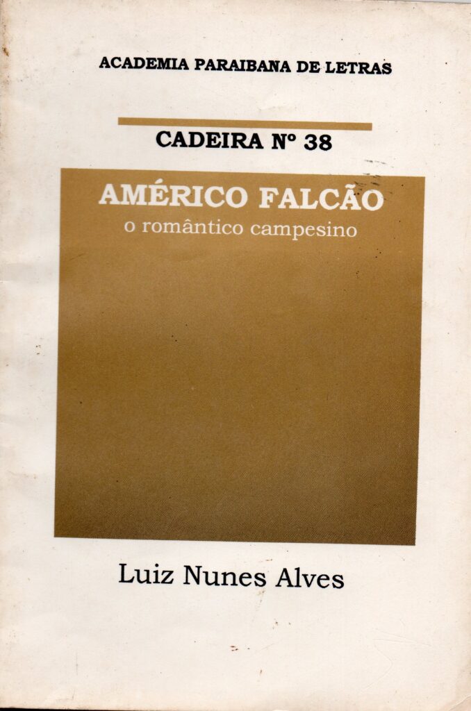 Americo Falcao - O Romantico Campesino - Cadeira Nº 38