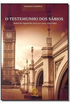 O Testemunho Dos Sabios Pelo Espirito Frei Felipe