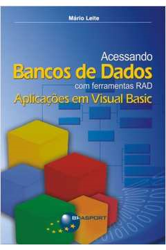 Acessando Bancos De Dados Com Ferramentas Rad Aplicacoes Em Visual Basic