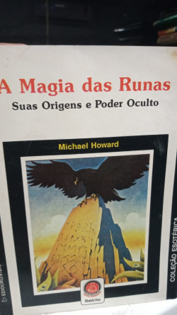 A Magia Das Runas - Suas Origens E Poder Oculto
