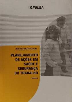 Planejamento De Acoes Em Saude E Seguranca Do Trabalho V. 03