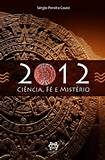 2012 - Ciencia, Fe E Misterio