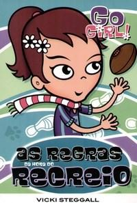 Regras Da Hora Do Recreio, As - Go Girl V. 4