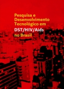 Pesquisa E Desenvolvimento Tecnologico Em Dst / Hiv / Aids No Brasil