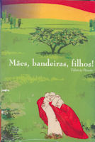 Maes, Bandeiras, Filhos