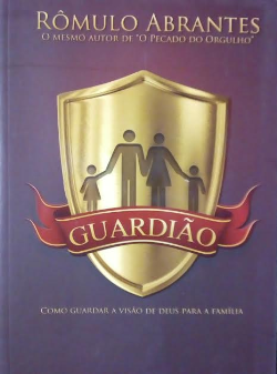Guardiao - Como Guardar A Visao De Deus Para A Familia