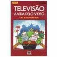 Televisao - A Vida Pelo Video