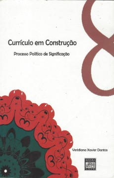 Curriculo Em Construcao - Processo Politico De Significacao