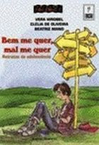 Bem Me Quer Mal Me Quer - Retratos Da Adolescencia