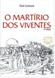 O Martirio Dos Viventes