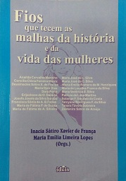 Fios Que Tecem As Malhas Da Historia E Da Vida Das Mulheres