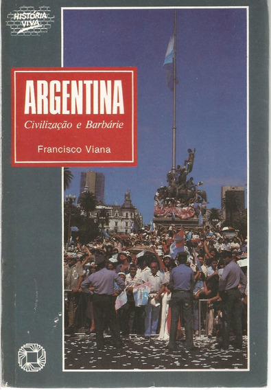 Argentina Civilizacao E Barbarie