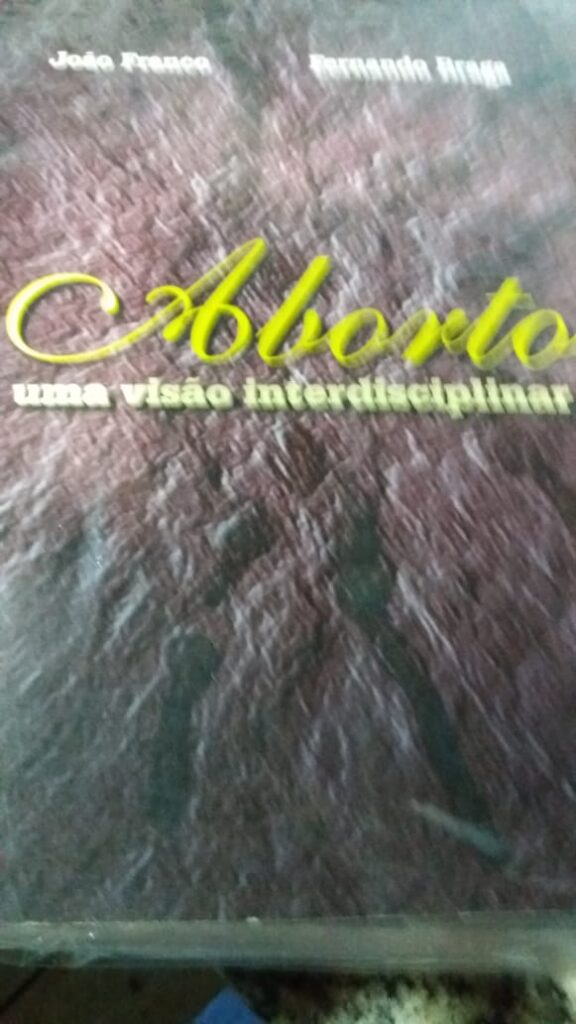 Aborto - Uma Visao Interdisciplinar