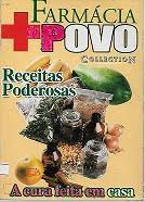 Farmacia Do Povo Receitas Poderosas - A Cura Feita Em Casa