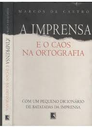 A Imprensa E O Caos Na Ortografia