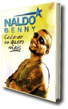 Naldo Benny - Cada Vez Eu Quero Mais