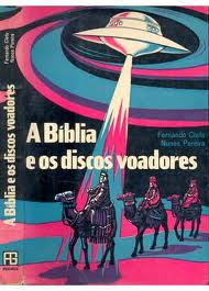 A Biblia E Os Discos Voadores - A Missao Dos Autronautas Extraterrenos