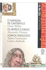 O Fantasma De Canterville / Os Irmaos Corsos / Sonhos Perigosos - Tres Misterios